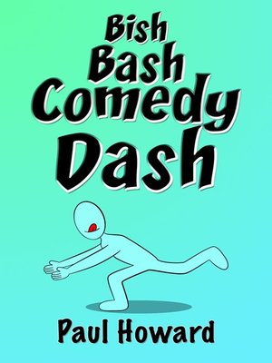 cover image of Bish, Bash, Comedy Dash